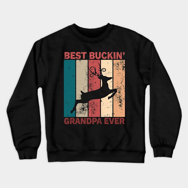 'Best Buckin' Grandpa Ever' Awesome Hunting Gift Crewneck Sweatshirt by ourwackyhome